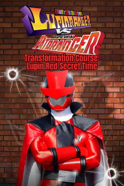 Kaitou Sentai Lupinranger Transformation Course: Lupin Red Secret Time (2018) Kaitou Sentai Lupinranger Transformation Course: Lupin Red Secret Time (2018)