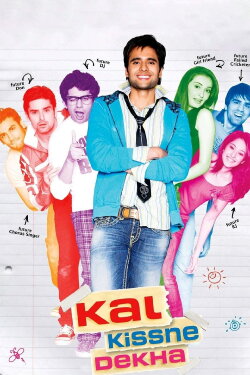 Kal Kissne Dekha (2009) Kal Kissne Dekha (2009)