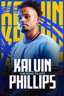 Kalvin Phillips: The Road to City (2023) Kalvin Phillips: The Road to City (2023)