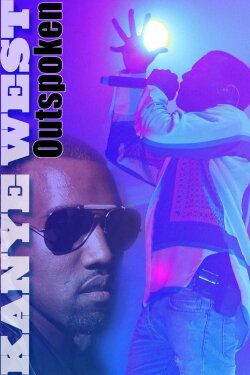 Kanye West: Outspoken (2018) Kanye West: Outspoken (2018)