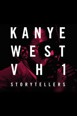 Kanye West: VH1 Storytellers (2009) Kanye West: VH1 Storytellers (2009)