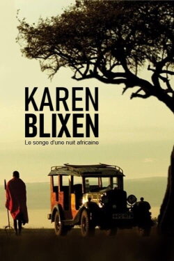 Karen Blixen : Le songe d'une nuit africaine (2016) Karen Blixen : Le songe d'une nuit africaine (2016)