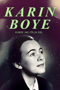 Karin Boye: Kunde jag följa dig (2024) Karin Boye: Kunde jag följa dig (2024)