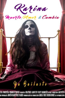 Karina: muerte, amor y cumbia (2021) Karina: muerte, amor y cumbia (2021)