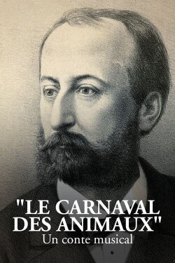 „Karneval der Tiere“ - Ein Musikstück erzählt (2021) „Karneval der Tiere“ - Ein Musikstück erzählt (2021)