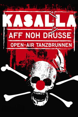 Kasalla: Aff noh drusse - Open-Air Tanzbrunnen (2014) Kasalla: Aff noh drusse - Open-Air Tanzbrunnen (2014)