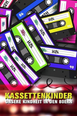 Kassettenkinder – Unsere Kindheit in den 80ern (2018)