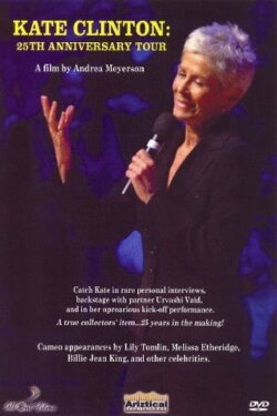 Kate Clinton: The 25th Anniversary Tour (2007)