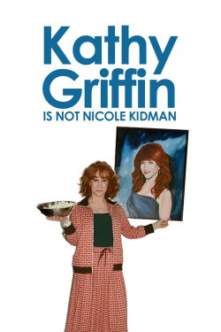 Kathy Griffin: Is Not Nicole Kidman (2005) Kathy Griffin: Is Not Nicole Kidman (2005)