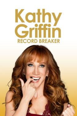 Kathy Griffin: Record Breaker (2013) Kathy Griffin: Record Breaker (2013)
