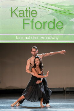 Katie Fforde: Dance on Broadway (2016) Katie Fforde: Dance on Broadway (2016)