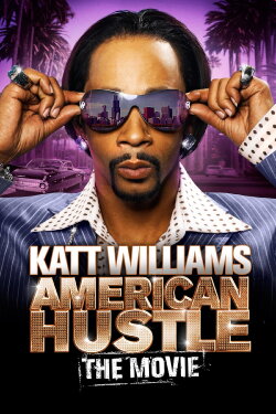 Katt Williams: American Hustle (2007) Katt Williams: American Hustle (2007)