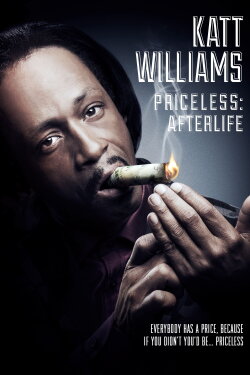 Katt Williams: Priceless: Afterlife (2014) Katt Williams: Priceless: Afterlife (2014)