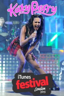Katy Perry: iTunes Festival (2013) Katy Perry: iTunes Festival (2013)