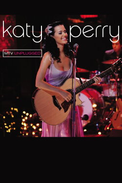 Katy Perry: MTV Unplugged (2009) Katy Perry: MTV Unplugged (2009)