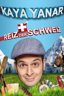 Kaya Yanar - Reiz der Schweiz (2018) Kaya Yanar - Reiz der Schweiz (2018)