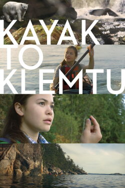 Kayak to Klemtu (2018) Kayak to Klemtu (2018)