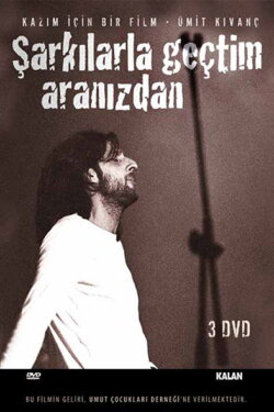 Kazim Koyuncu: Sarkilarla Gectim Aranizdan (2008) Kazim Koyuncu: Sarkilarla Gectim Aranizdan (2008)