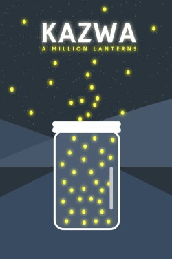 Kazwa: A Million Lanterns (2016) Kazwa: A Million Lanterns (2016)