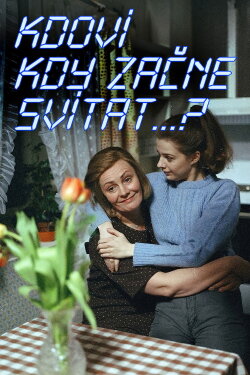 Kdoví, kdy začne svítat...? (1988) Kdoví, kdy začne svítat...? (1988)