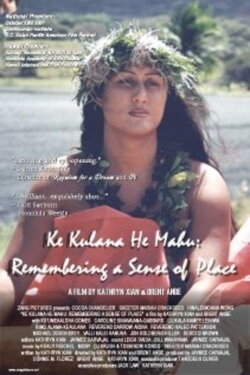 Ke Kulana He Mahu: Remembering a Sense of Place (2001) Ke Kulana He Mahu: Remembering a Sense of Place (2001)
