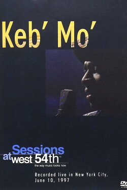 Keb' Mo': Sessions at West 54th (1997) Keb' Mo': Sessions at West 54th (1997)