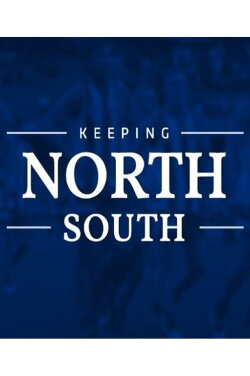 Keeping North South (2018) Keeping North South (2018)