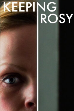Keeping Rosy (2014) Keeping Rosy (2014)