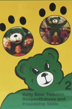 Kelly Bear Teaches Respectfulness and Friendship Skills (1998) Kelly Bear Teaches Respectfulness and Friendship Skills (1998)