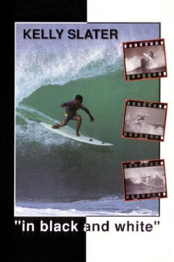 Kelly Slater in Black and White (1991) Kelly Slater in Black and White (1991)