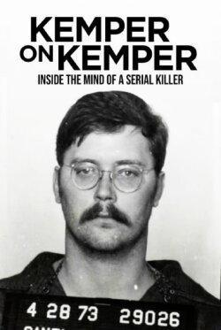 Kemper on Kemper: Inside the Mind of a Serial Killer (2018) Kemper on Kemper: Inside the Mind of a Serial Killer (2018)