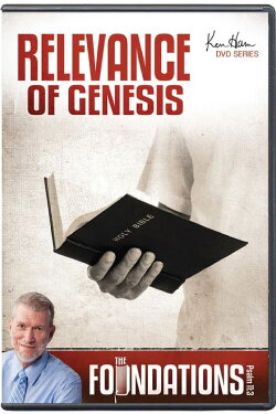 Ken Ham’s Foundations - Relevance of Genesis (2011) Ken Ham’s Foundations - Relevance of Genesis (2011)