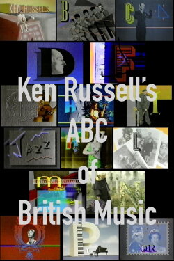 Ken Russell's ABC of British Music (1988) Ken Russell's ABC of British Music (1988)