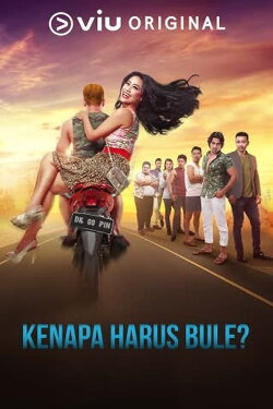Kenapa Harus Bule? (2018) Kenapa Harus Bule? (2018)