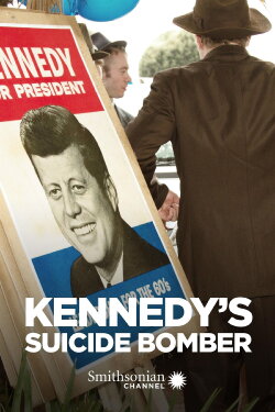 Kennedy's Suicide Bomber (2013) Kennedy's Suicide Bomber (2013)