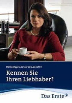 Kennen Sie Ihren Liebhaber? (2012) Kennen Sie Ihren Liebhaber? (2012)