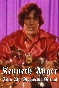 Kenneth Anger: Film as Magical Ritual (1970) Kenneth Anger: Film as Magical Ritual (1970)