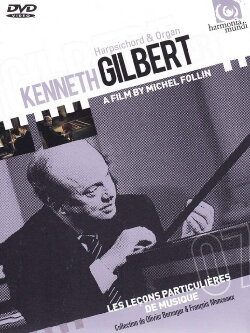 Kenneth Gilbert, Organ & Harpsichord - Les leçons particulières de musique (1990)