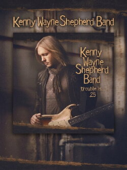 Kenny Wayne Shepherd Band Trouble Is 25 (2022) Kenny Wayne Shepherd Band Trouble Is 25 (2022)