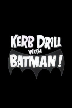 Kerb Drill with Batman! (1967) Kerb Drill with Batman! (1967)