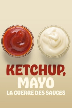 Ketchup, Mayo: War of the Sauces (2022) Ketchup, Mayo: War of the Sauces (2022)