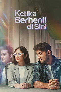 Ketika Berhenti di Sini (2023) Ketika Berhenti di Sini (2023)