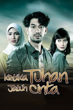 Ketika Tuhan Jatuh Cinta (2014) Ketika Tuhan Jatuh Cinta (2014)