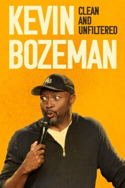 Kevin Bozeman: Clean and Unfiltered (2017) Kevin Bozeman: Clean and Unfiltered (2017)