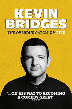 Kevin Bridges: The Overdue Catch-Up (2023) Kevin Bridges: The Overdue Catch-Up (2023)