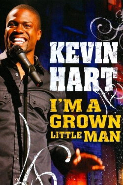 Kevin Hart: I'm a Grown Little Man (2009) Kevin Hart: I'm a Grown Little Man (2009)