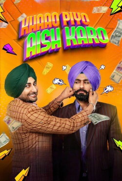 Khaao Piyo Aish Karo (2022) Khaao Piyo Aish Karo (2022)