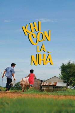 Khi Con Là Nhà (2017) Khi Con Là Nhà (2017)