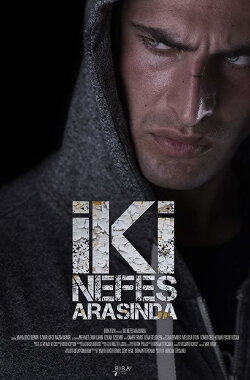 İki Nefes Arasında (2017) İki Nefes Arasında (2017)