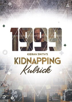 Kidnapping Kubrick (2018) Kidnapping Kubrick (2018)